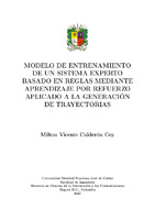 Modelo de Entrenamiento de un Sistema Experto Basado en Reglas Mediante  Aprendizaje por Refuerzo Aplicado a la Generación de Trayectorias -  hdl:11349/28828